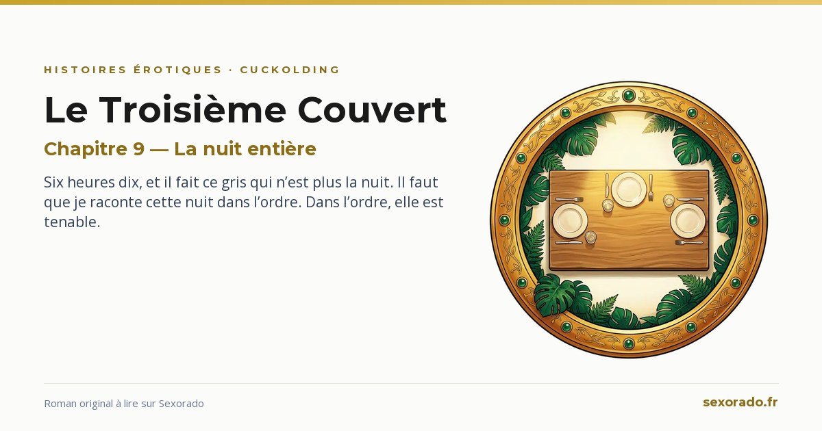 Chapitre 9 — La nuit entière