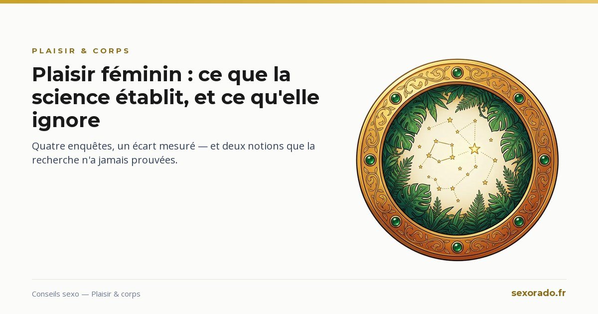Plaisir féminin : ce qu’on ne vous a pas appris, et ce que la science ignore encore